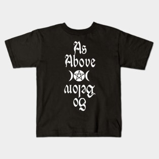 As Above So Below Kids T-Shirt